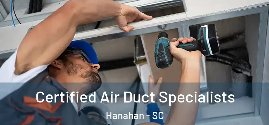  Certified Air Duct Specialists Hanahan - SC