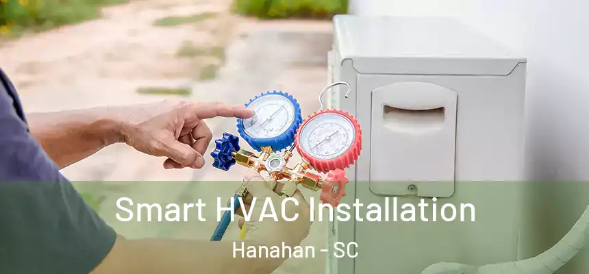  Smart HVAC Installation Hanahan - SC