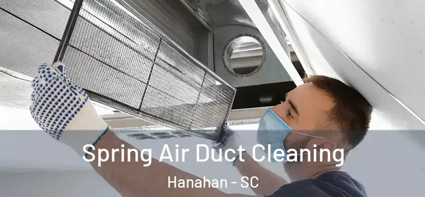  Spring Air Duct Cleaning Hanahan - SC